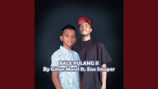 BALE PULANG II [upl. by Meelas]