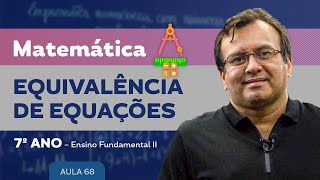 Equivalência de equações  Matemática  7º ano – Ensino Fundamental [upl. by Stockton602]