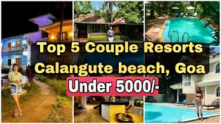 Top 5 Calangute beach Resorts  Couple Resort at Calangute beach Goa  Budget hotels in North Goa [upl. by Allevon509]