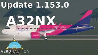 Aeronautica update 11530 A32NX family Airport remodel and more [upl. by Yrtsed]