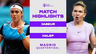 Ons Jabeur vs Simona Halep  2022 Madrid Quarterfinals  WTA Match Highlights [upl. by Cirala]