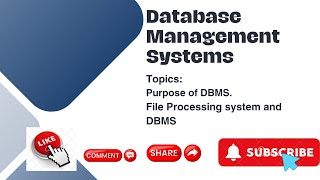 DATABASE MANAGEMENT SYSTEMS  PURPOSE OF DBMS File Processing System versus DBMS [upl. by Yeliab]