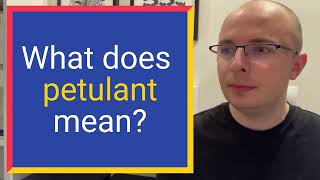 What does PETULANT mean Find out Definition and Meaning [upl. by Ashlen104]