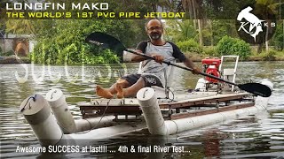 An awesome PVC pipe jetboat Success at last  4th river test [upl. by Schilit]