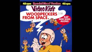 Video Kids  Woodpeckers From Space Rap And Sing Along Extended Instrumental 1984 [upl. by Drahsar413]