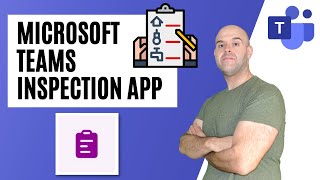 How to Use the Inspection App in Microsoft Teams [upl. by Etnomaj]