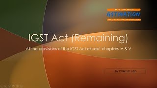 IGST Act Remaining [upl. by Curnin818]