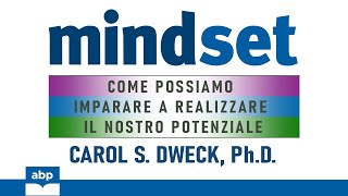 Mindset Cambiare forma mentis per raggiungere il successo Carol S Dweck Audiolibro [upl. by Kingsly]