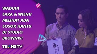 BROWNIS  Waduh Sara amp Wisnu Melihat Ada Sosok Hantu Di Studio Brownis 16919 Part 3 [upl. by Nekciv]