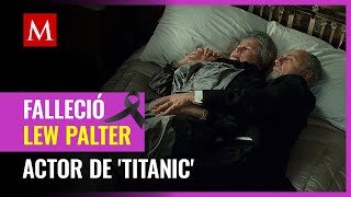 Murió Lew Palter actor que protagonizó conmovedora escena en Titanic [upl. by Enilrem]