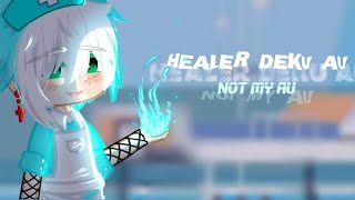 •Healer Deku AU• 33 🇧🇷🇺🇸🇪🇸 ‎Kamychan [upl. by Ashby]