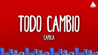 Camila  Todo Cambió LetraLyrics [upl. by Eserehc]