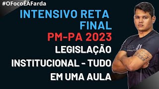 CONCURSO PMPA 2023  RETA FINAL  LEGISLAÇÃO INSTITUCIONAL TUDO EM UMA AULA [upl. by Akiemehs]