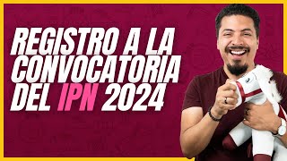 Tutorial de registro a la convocatoria del IPN 2024 paso a paso [upl. by Coletta]