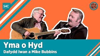 Yma o Hyd  Dafydd Iwan a Mike Bubbins  Iaith ar Daith  S4C [upl. by Feinstein]