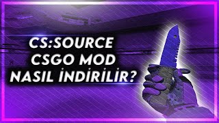 CSSource  CSGO Mod  Nasıl Yapılır  Türkçe Anlatım  TREN [upl. by Hgiellek]