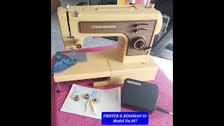 Review of FRISTER amp ROSSMAN 64 Model No 507 ZigZag Sewing Machine [upl. by Esilec]