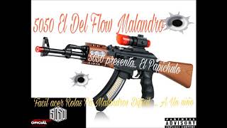 5050  El Papichulo Flow Malandro 2017 [upl. by Elisee]