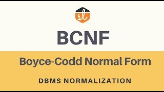 BoyceCodd Normal Form BCNF  Database Normalization  DBMS [upl. by Schafer]