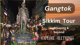 GangtokSikkim  tourist places  Gangtok sightseeing  Gangtok best places to visit and guide [upl. by Aldarcy]