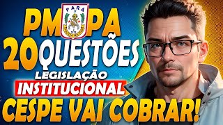 Concurso PM PA 20 QUESTÕES BOMBAS RESOLVIDAS de legislação INSTITUCIONAL [upl. by Valida289]