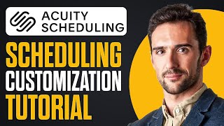 Acuity Scheduling Customization Tutorial Acuity Tutorial [upl. by Carlynn693]