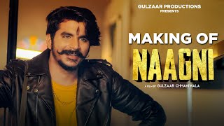 MAKING OF NAAGNI  GULZAAR CHHANIWALA  Haryanvi Song 2021 [upl. by Salomon]