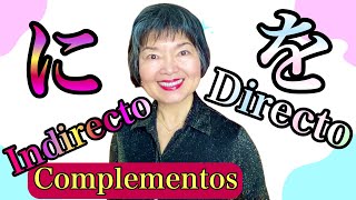 Cómo usar el Complemento Directo e Indirecto en 🇯🇵Gramática87 [upl. by Laverna]