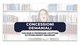 CONCESSIONI DEMANIALI TAR Bari e proroghe legittime su stabilimenti balneari [upl. by Revkah644]