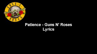 Patience  Guns N Roses Lyrics Video HD [upl. by Richers]