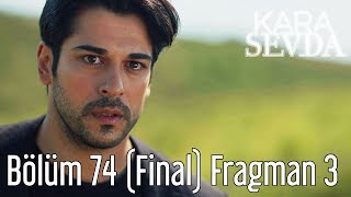 Kara Sevda 74 Bölüm Final 3 Fragman [upl. by Adnirb503]