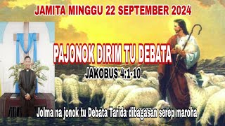 JAMITA MINGGU 22 SEPTEMBER 2024JAKOBUS 4110 PAJONOK DIRIM TU DEBATA [upl. by Assert]