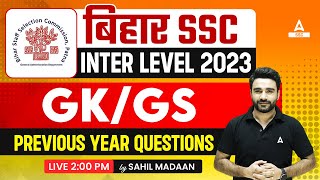 Bihar SSC Inter Level Class 2023  BSSC GK GS Class by Sahil Madaan  Previous Year Questions [upl. by Wirth90]