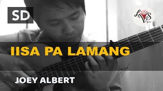 Iisa Pa Lamang  Joey Albert  classical guitar [upl. by Naaman]