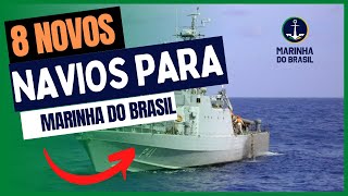 8 Novos Navios para o Brasil  Novos navios reforça a defesa do Brasil com o PRONAV [upl. by Fairweather]