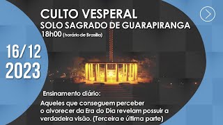 Culto Vesperal  quotAqueles que conseguem perceber o alvorecer quot 3ª parte  16122023 [upl. by Llehcim]