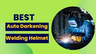 Best Auto Darkening Welding Helmet 2024 🔥 Top 5 Best Auto Darkening Welding Helmet Reviews [upl. by Handler]