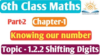 NCERT 6th Class Maths Chapter1122 Shifting Digitsknowledge with Anirudh [upl. by Herc]