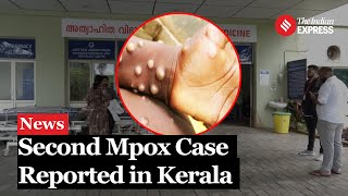 Mpox Virus Second Mpox Case Reported in Kerala as UAE Returnee Tests Positive [upl. by Willem]