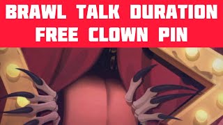 Brawl Talk Duration amp Free Clown Pin [upl. by Valley]