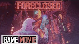 Foreclosed All Cutscenes Game Movie 1080P 60FPS [upl. by Awhsoj]