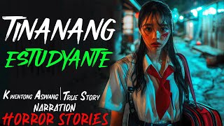 TINANANG ESTUDYANTE  Kwentong Aswang  True Story [upl. by Derzon801]