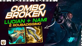 SERIA ESSE O COMBO MAIS FORTE DO BOT LUCIAN NAMI BROKEN  Bronze ao mestre ADC [upl. by Atal]