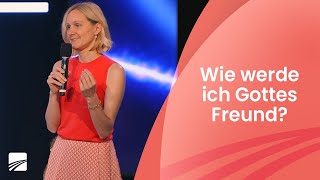 Wie werde ich Gottes Freund  Kathrin Heinze  090723 [upl. by Hebrew436]