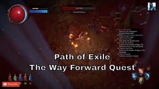 Path of Exile  The Way Forward Quest [upl. by Coraline]