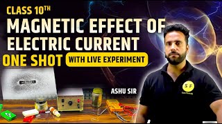 Magnetic Effect of Electric Current One Shot  Class 10th Science with Live Experiment by Ashu Sir [upl. by Evars]