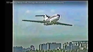 727 Landing Meigs Field Chicago Museum of Science and Industry [upl. by Hsihsa878]