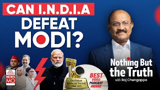 Nothing But The Truth With Raj Chengappa Can India Defeat Modi  Lok Sabha Election 2024 [upl. by Carrol]