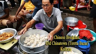 Chinese Breakfast Old Chinatown Tiretta Bazar Kolkata  Calcutta [upl. by Bille596]