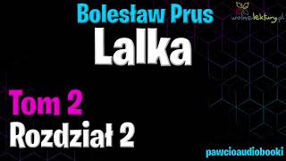 Lalka tom 2  Rozdział 2  Bolesław Prus  Audiobook za darmo  pawcioaudiobooki [upl. by Zapot]